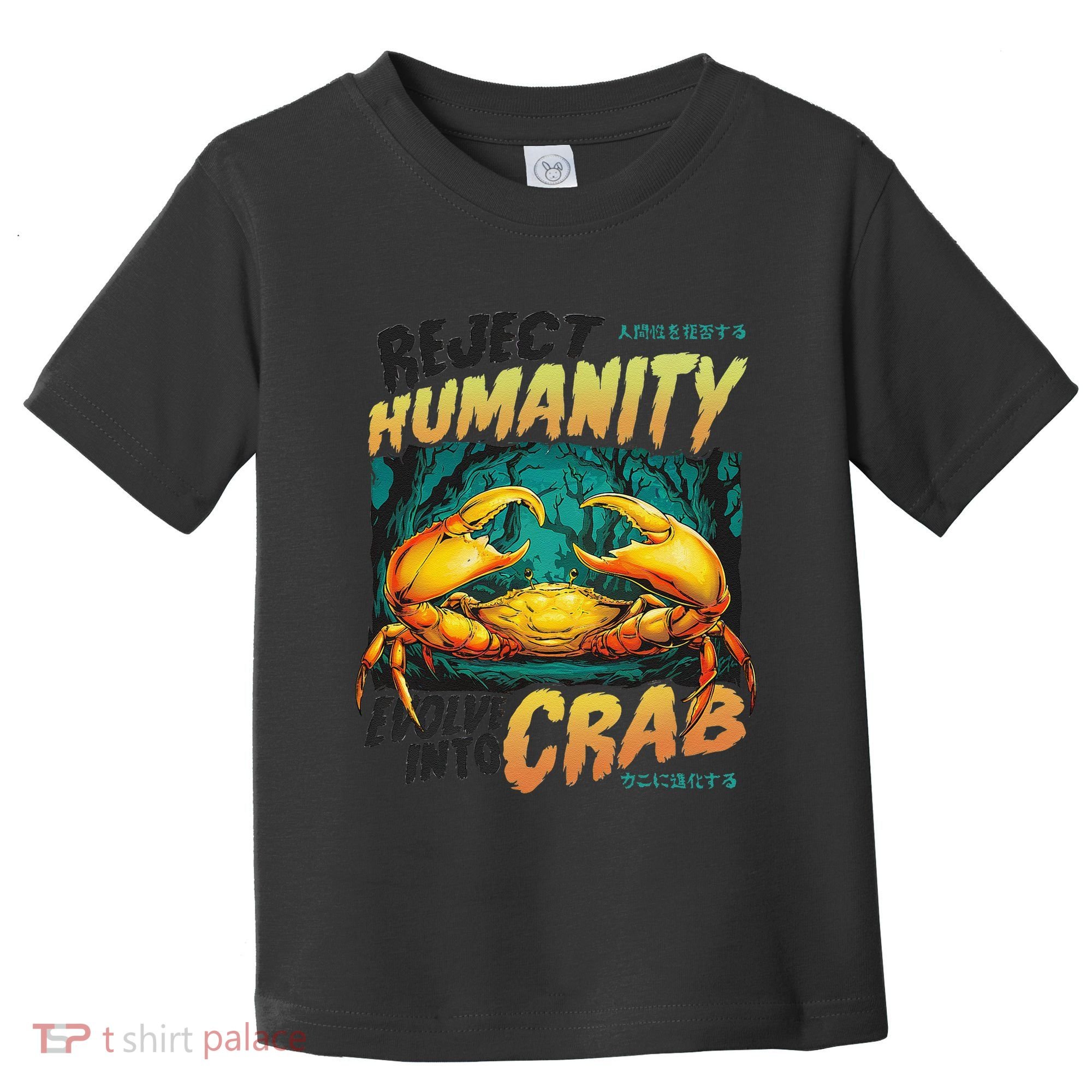 Reject Humanity Crab Horror Crab Horror Funny Meme Toddler T-Shirt