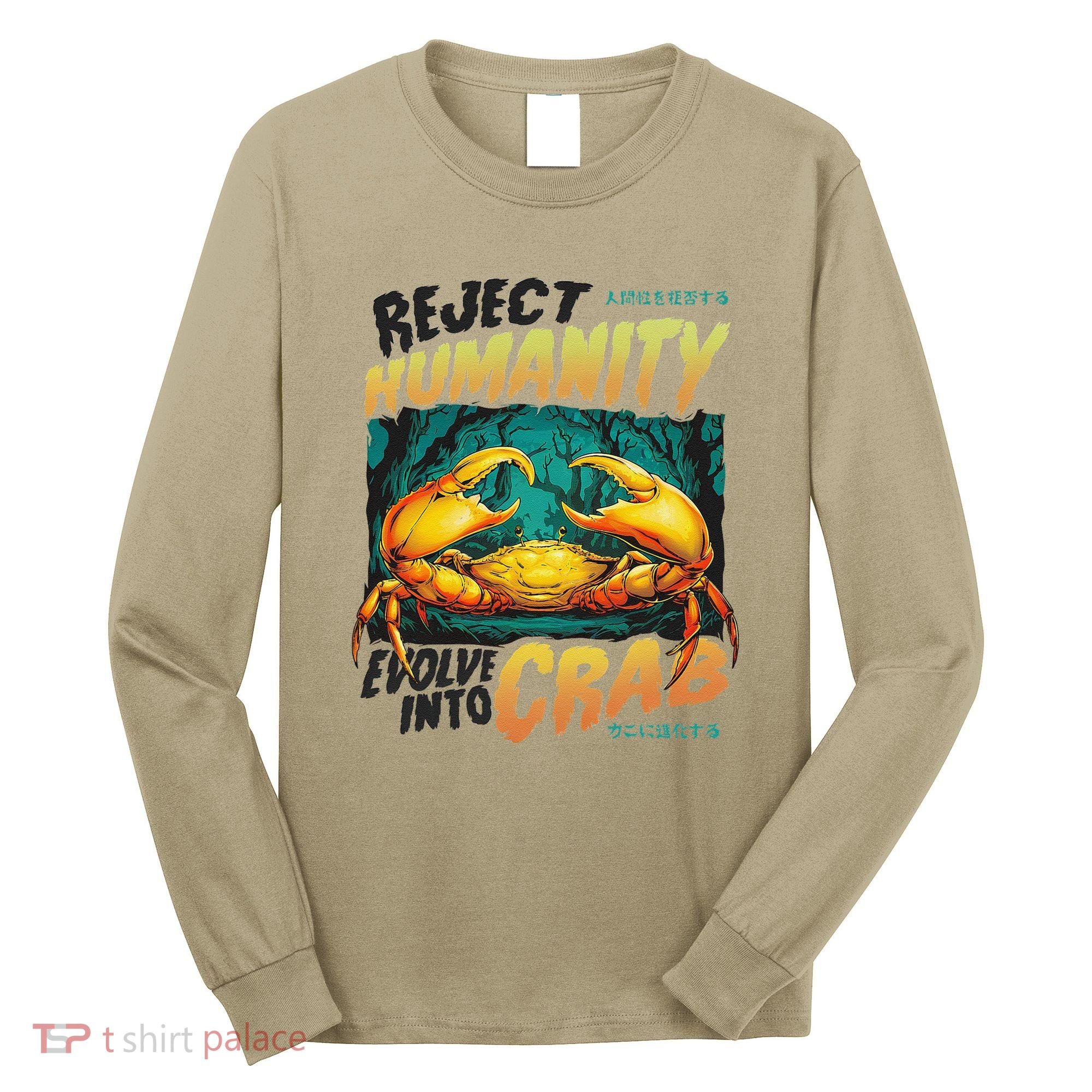 Reject Humanity Crab Horror Crab Horror Funny Meme Long Sleeve Shirt