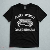 Reject Humanity Evolve Into Crab T-Shirt thumb 5