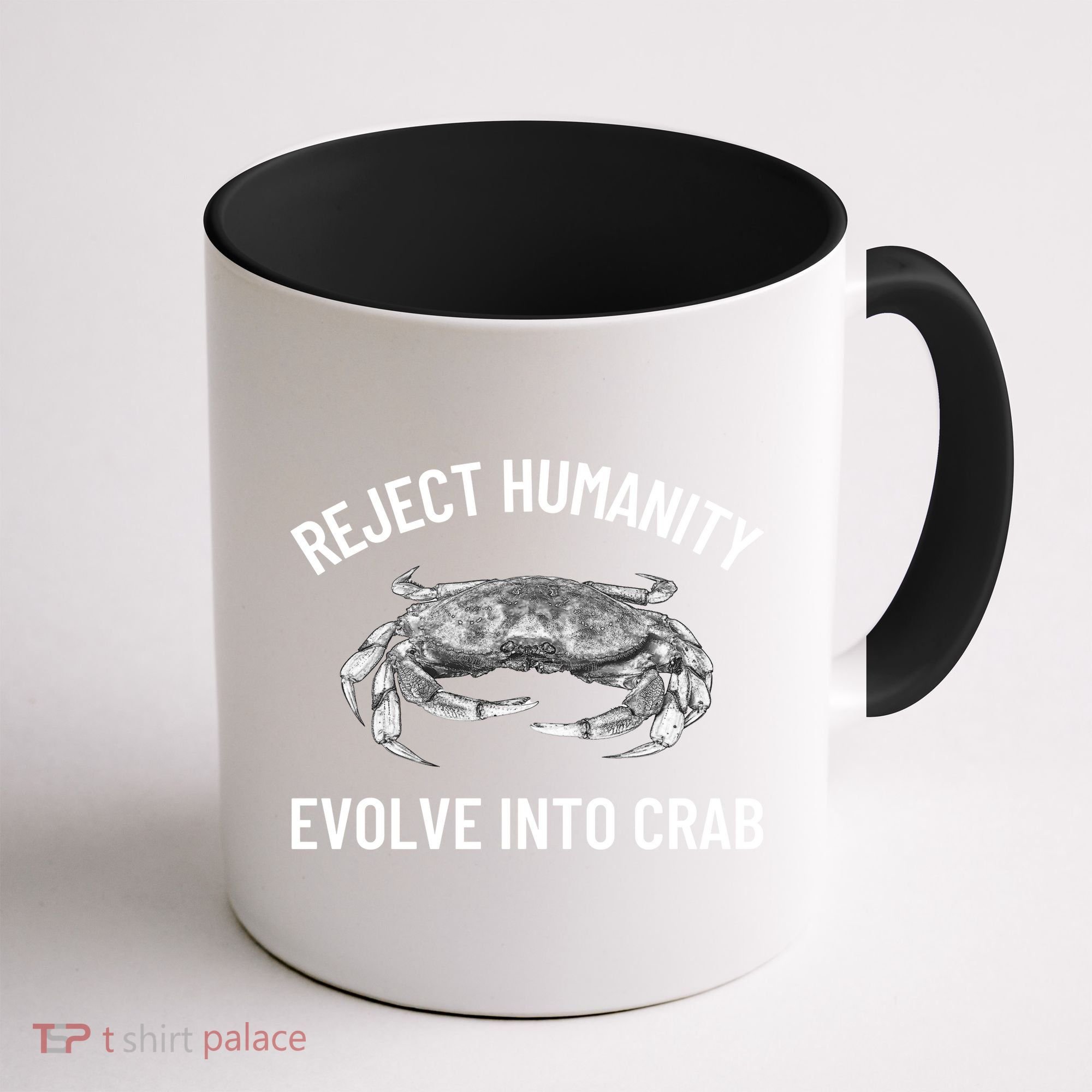 Reject Humanity Evolve Into Crab Coffee Mug