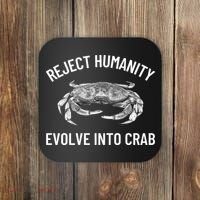 Reject Humanity Evolve Into Crab Coaster thumb 0