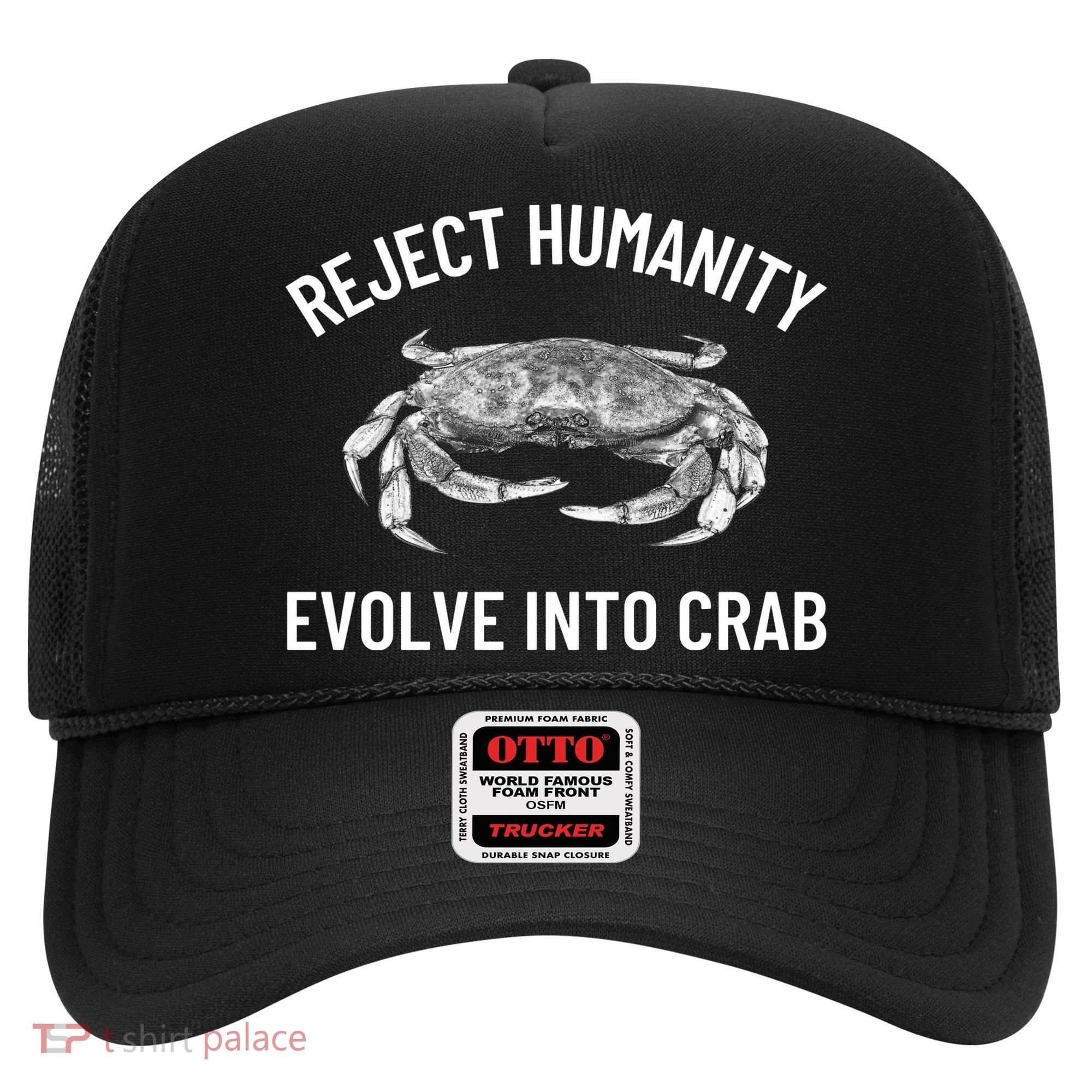 Reject Humanity Evolve Into Crab Hat