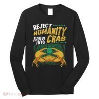 Reject Humanity Evolve Into Crab Funny Crab Retro Crab Long Sleeve Shirt thumb 0
