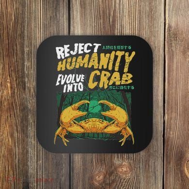 Reject Humanity Evolve Into Crab Funny Crab Retro Crab Coaster