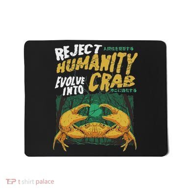 Reject Humanity Evolve Into Crab Funny Crab Retro Crab Mousepad