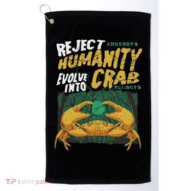 Reject Humanity Evolve Into Crab Funny Crab Retro Crab Golf Towel