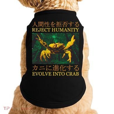 Reject Humanity Evolve Into Crab Doggie Tank