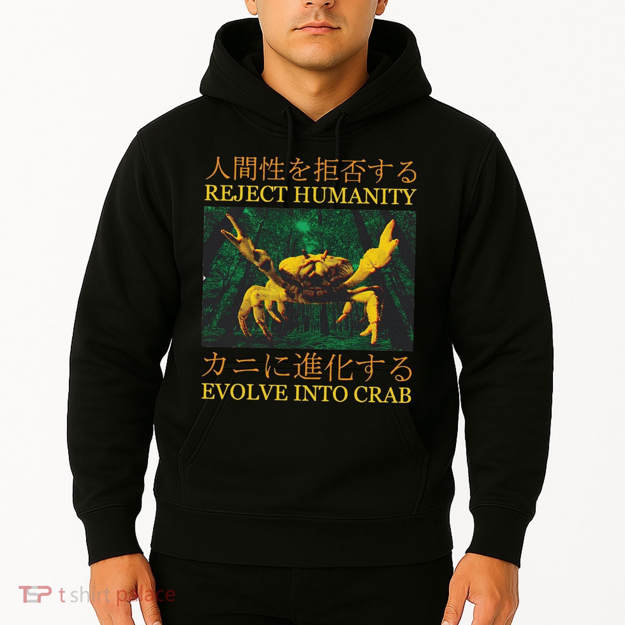 Reject Humanity Evolve Into Crab Hoodie
