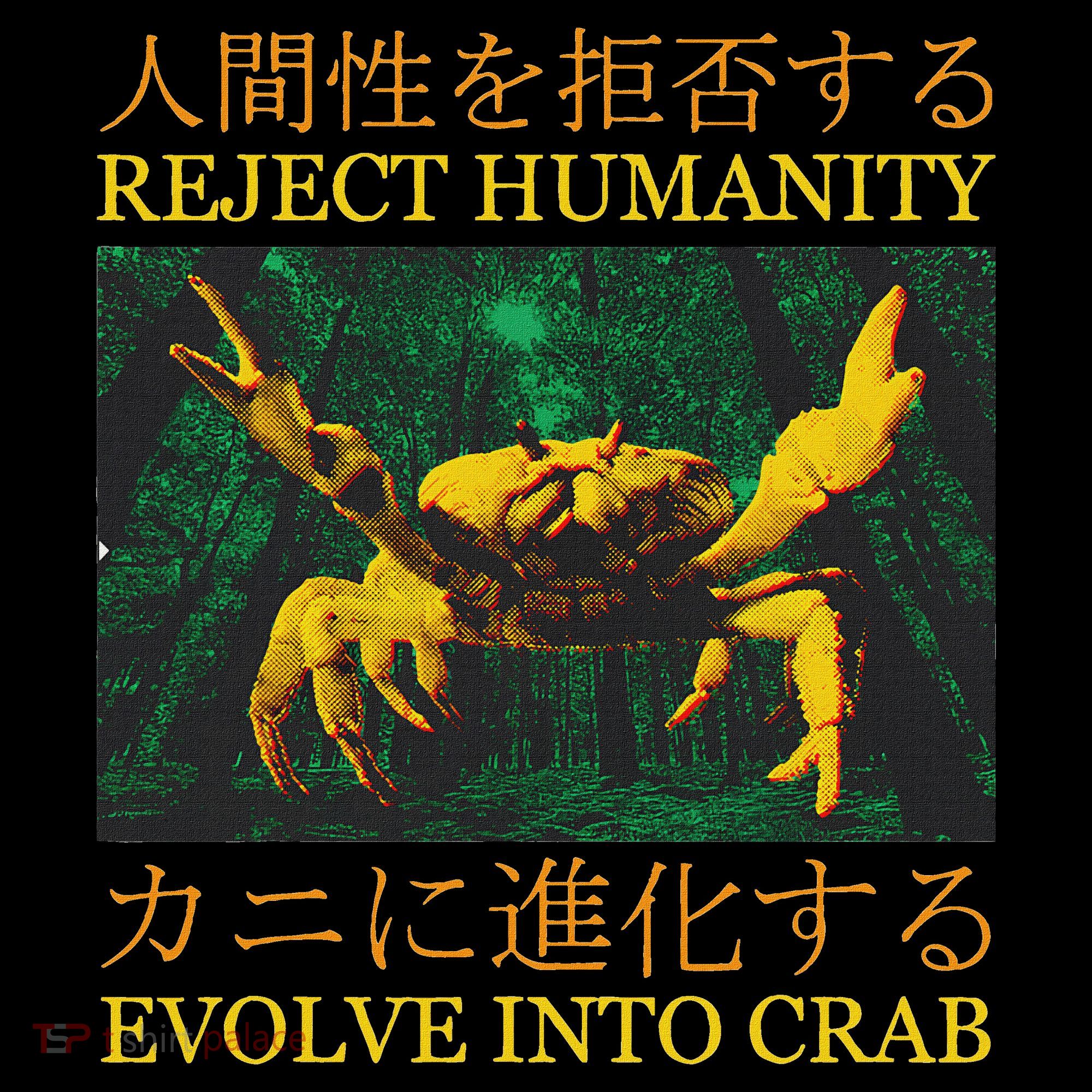 Reject Humanity Evolve Into Crab Hoodie