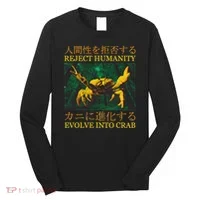 Reject Humanity Evolve Into Crab Long Sleeve Shirt thumb 0