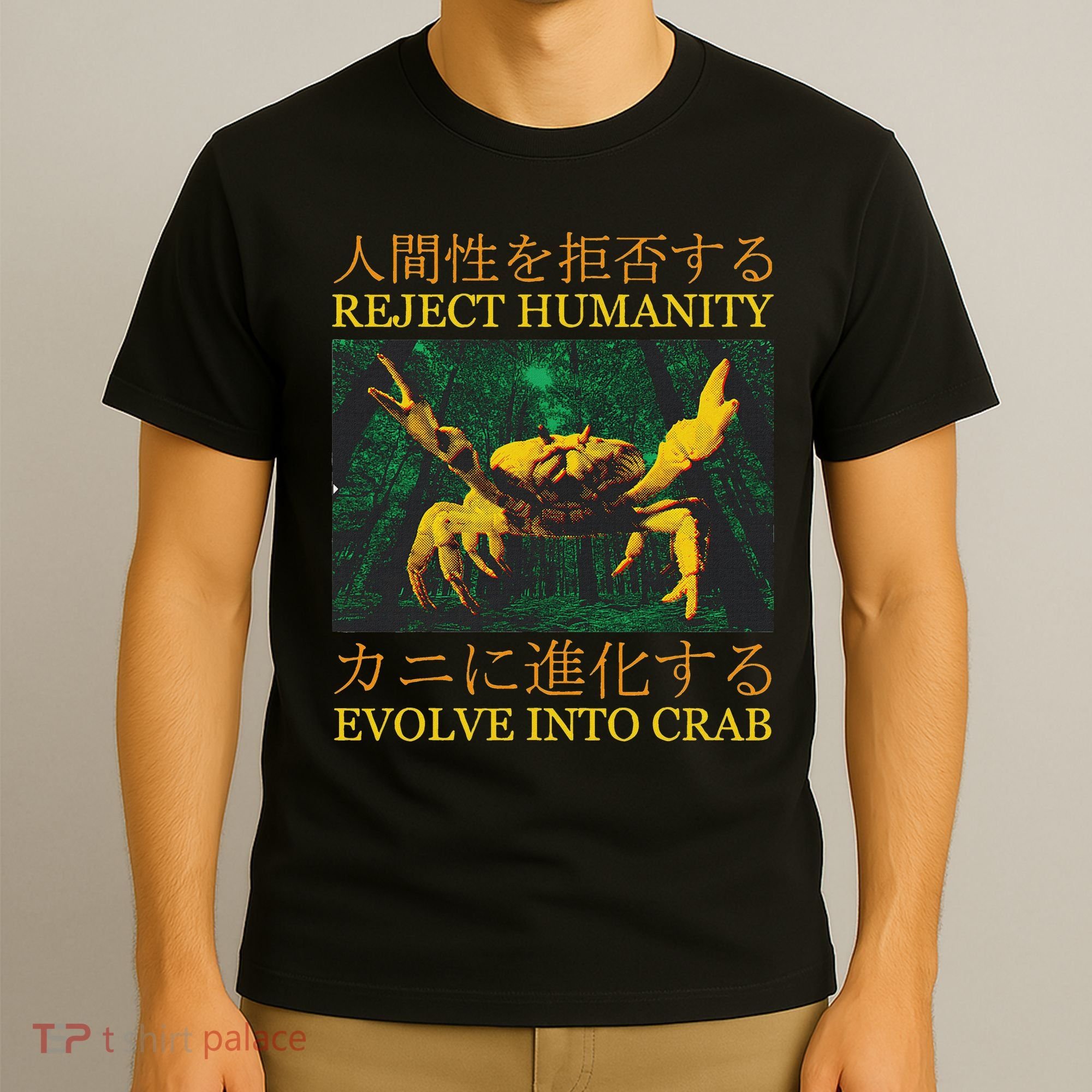 Reject Humanity Evolve Into Crab T-Shirt
