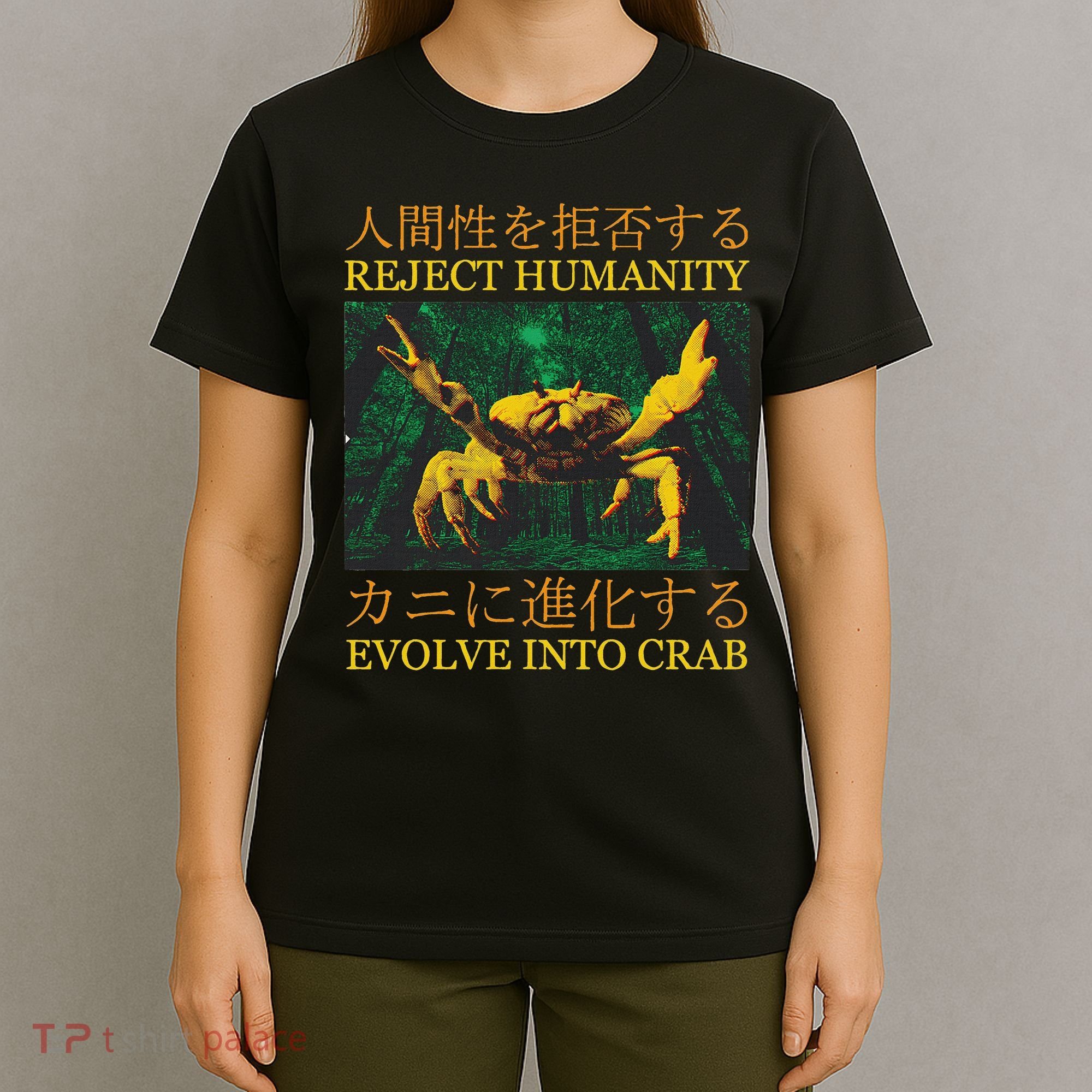 Reject Humanity Evolve Into Crab T-Shirt