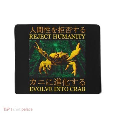 Reject Humanity Evolve Into Crab Mousepad