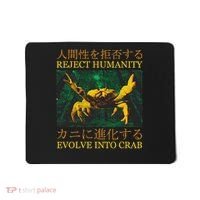 Reject Humanity Evolve Into Crab Mousepad thumb 0