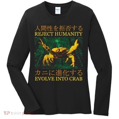 Reject Humanity Evolve Into Crab Women's Long Sleeve Shirt