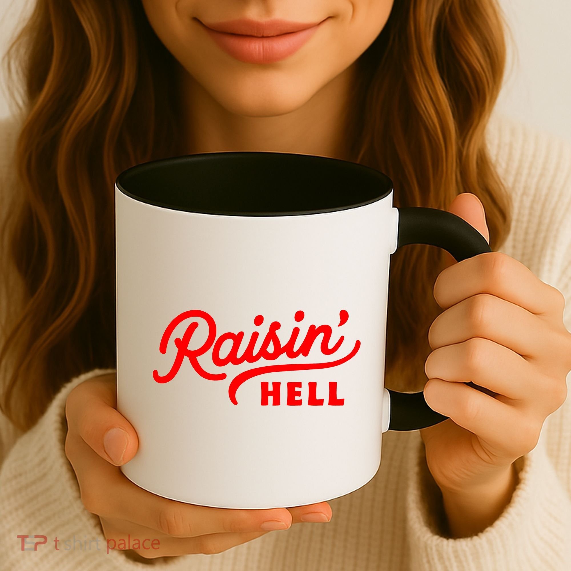 Raisin Hell Funny & Humorous Southern Phrase And Saying Country Coffee Mug