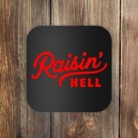 Raisin Hell Funny & Humorous Southern Phrase And Saying Country Coaster thumb 0