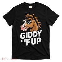 Race Horse Funny Derby Day Giddy The F Up T-Shirt thumb 0