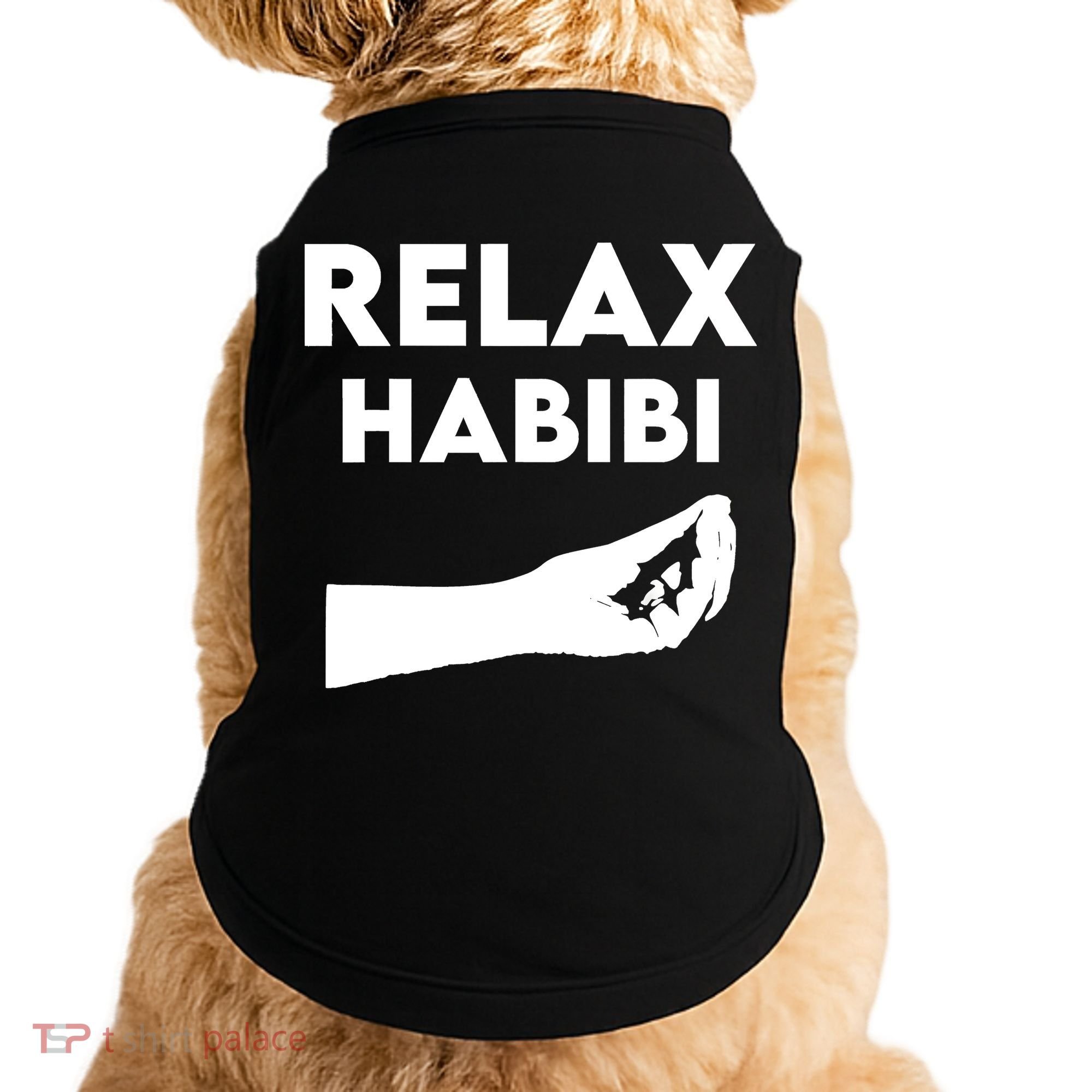 Relax Habibi Funny For Man Women Doggie Tank