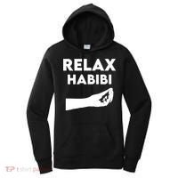 Relax Habibi Funny For Man Women Women's Hoodie thumb 0