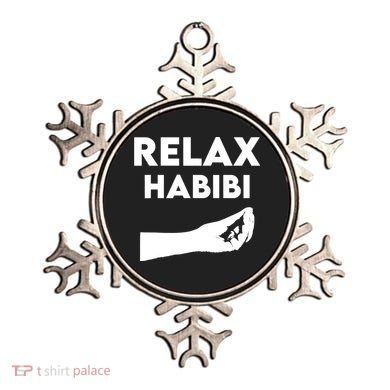 Relax Habibi Funny For Man Women Ornament