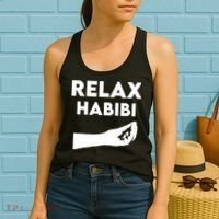 Relax Habibi Funny For Man Women Women's Tank Top thumb 2