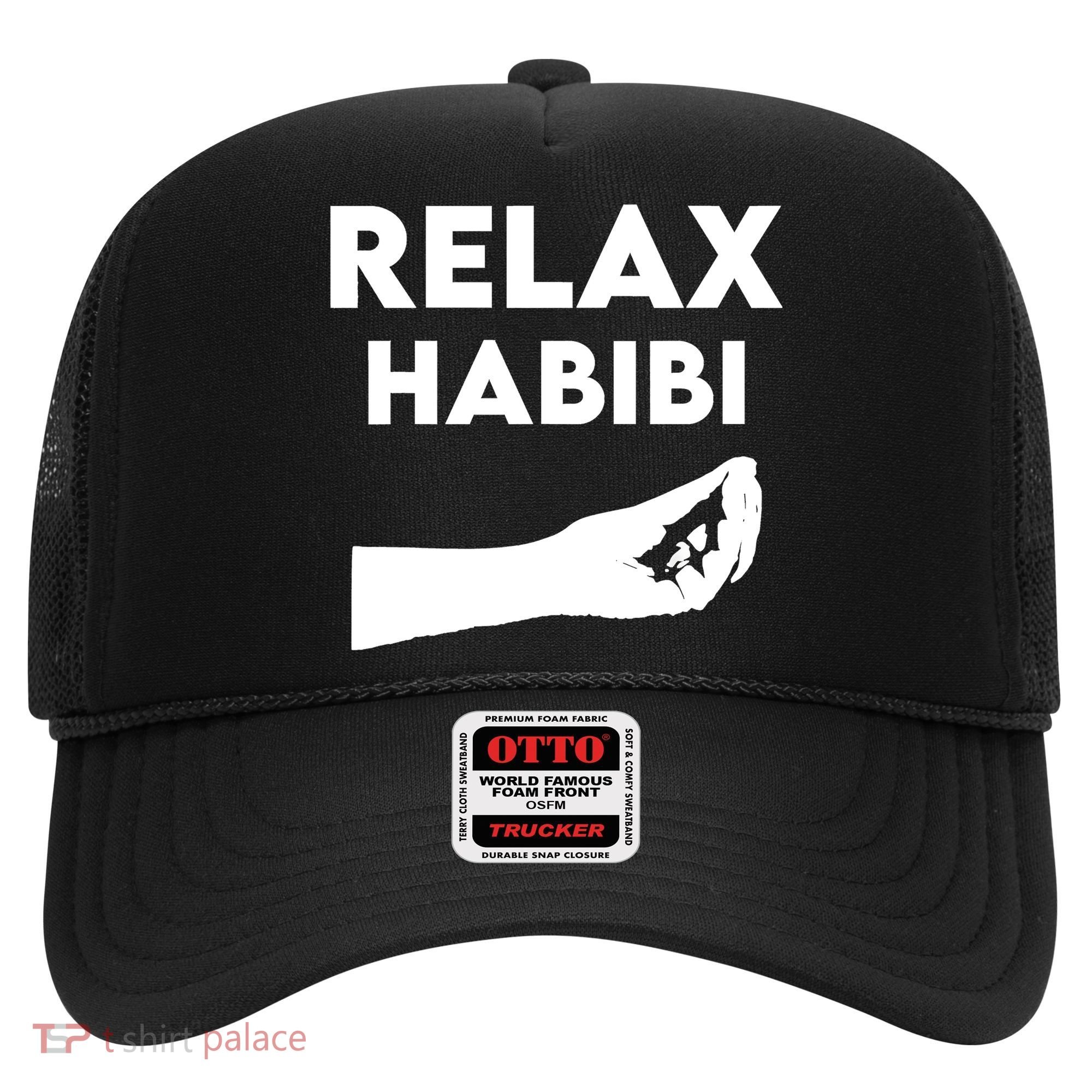 Relax Habibi Funny For Man Women Hat