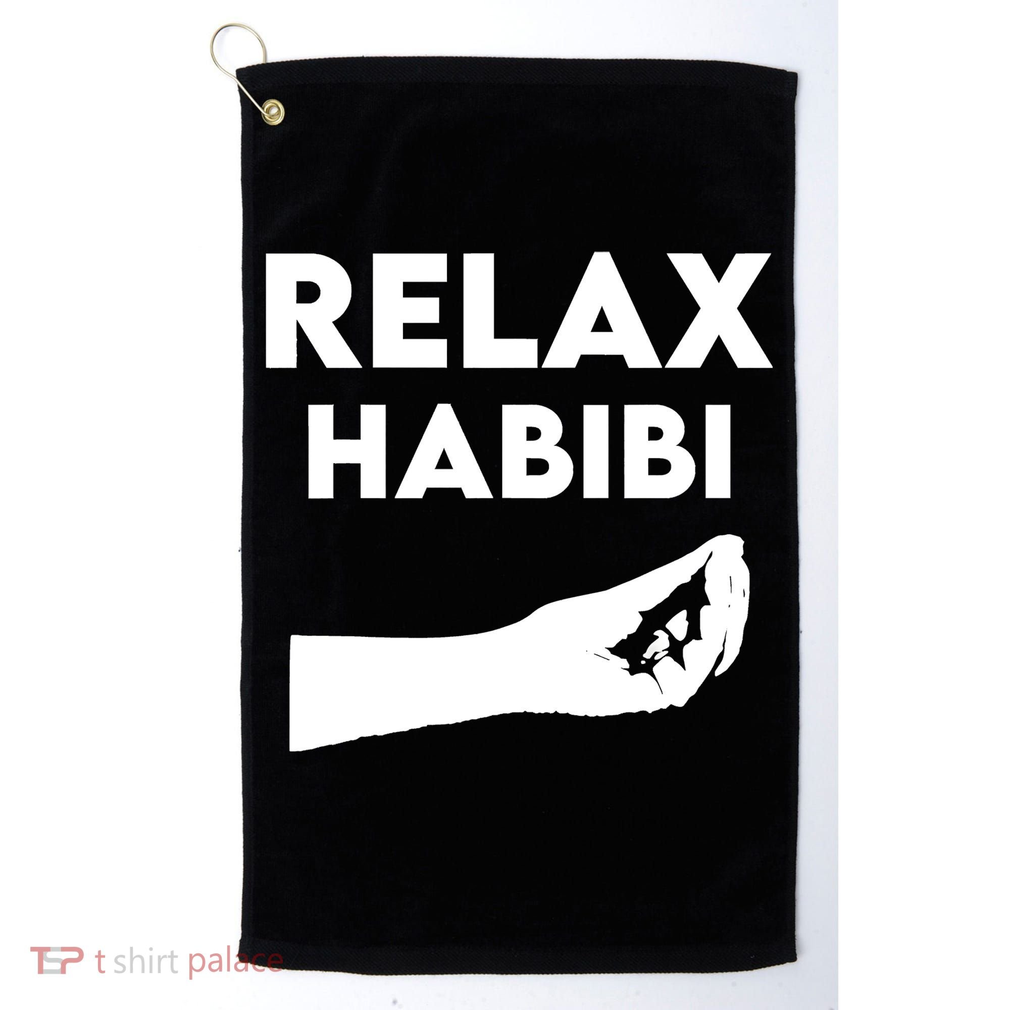 Relax Habibi Funny For Man Women Golf Towel