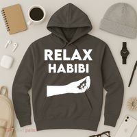 Relax Habibi Funny For Man Women Hoodie thumb 3