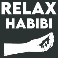 Relax Habibi Funny For Man Women Hoodie thumb 7
