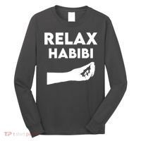 Relax Habibi Funny For Man Women Long Sleeve Shirt thumb 0