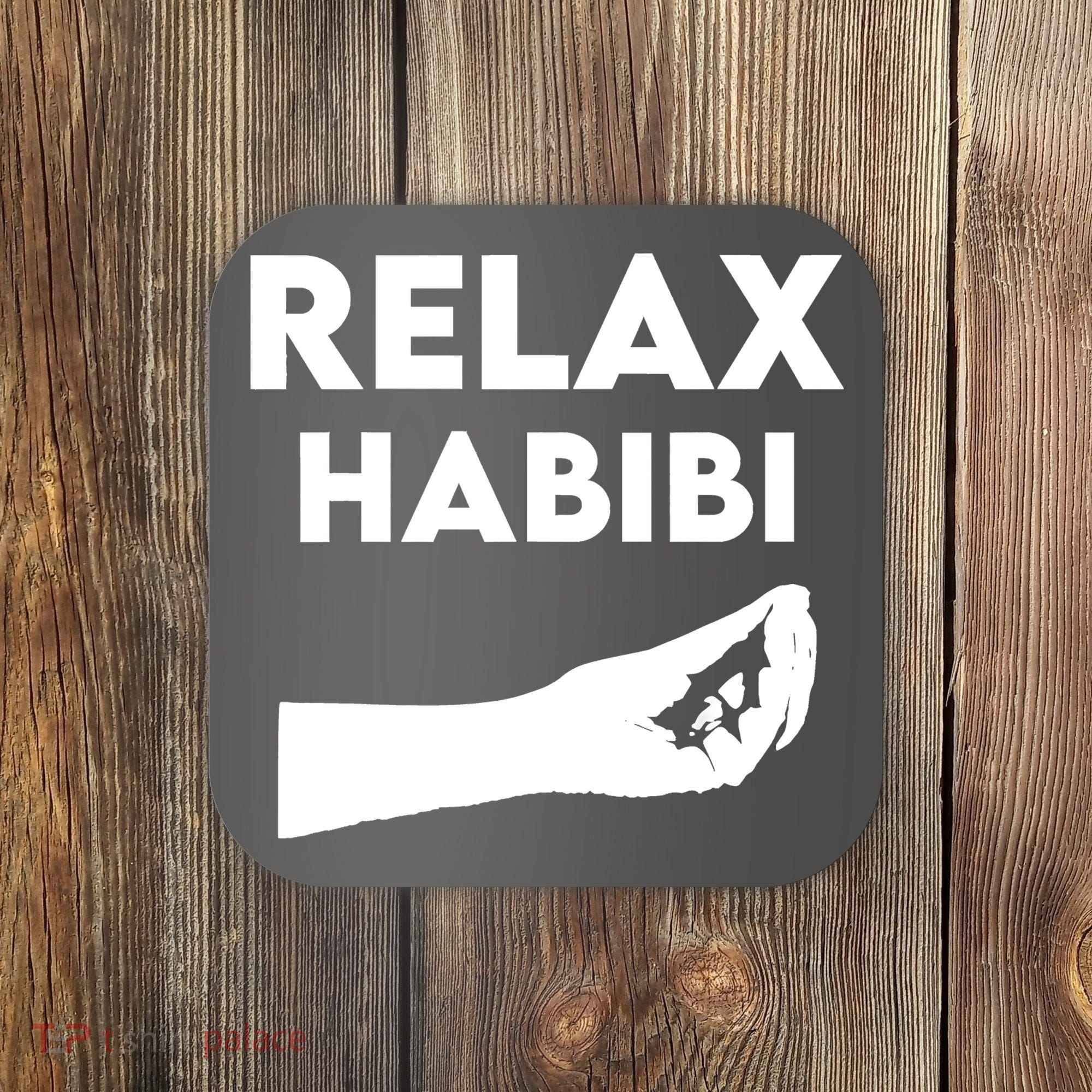 Relax Habibi Funny For Man Women Coaster