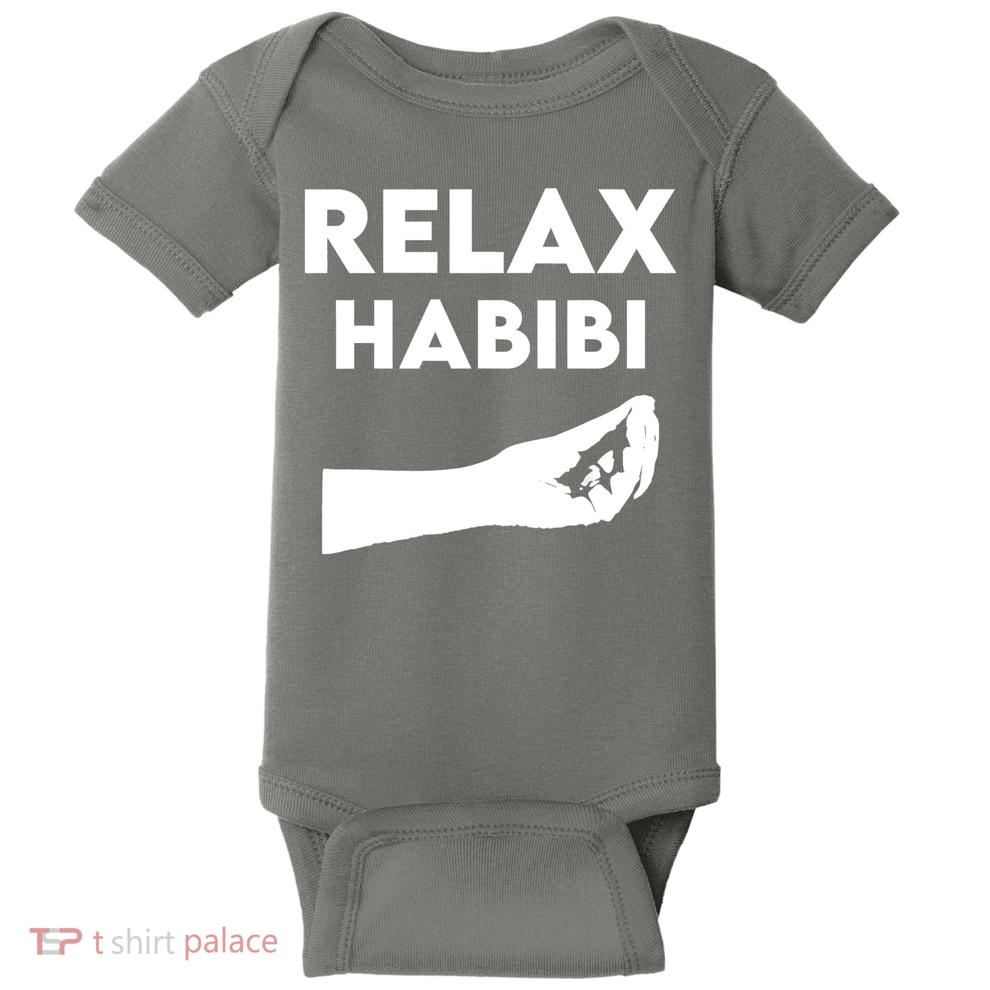 Relax Habibi Funny For Man Women Baby Bodysuit