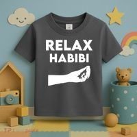 Relax Habibi Funny For Man Women Toddler T-Shirt thumb 3