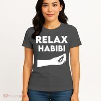 Relax Habibi Funny For Man Women Women's T-Shirt thumb 4