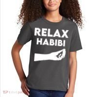 Relax Habibi Funny For Man Women Kids T-Shirt thumb 2