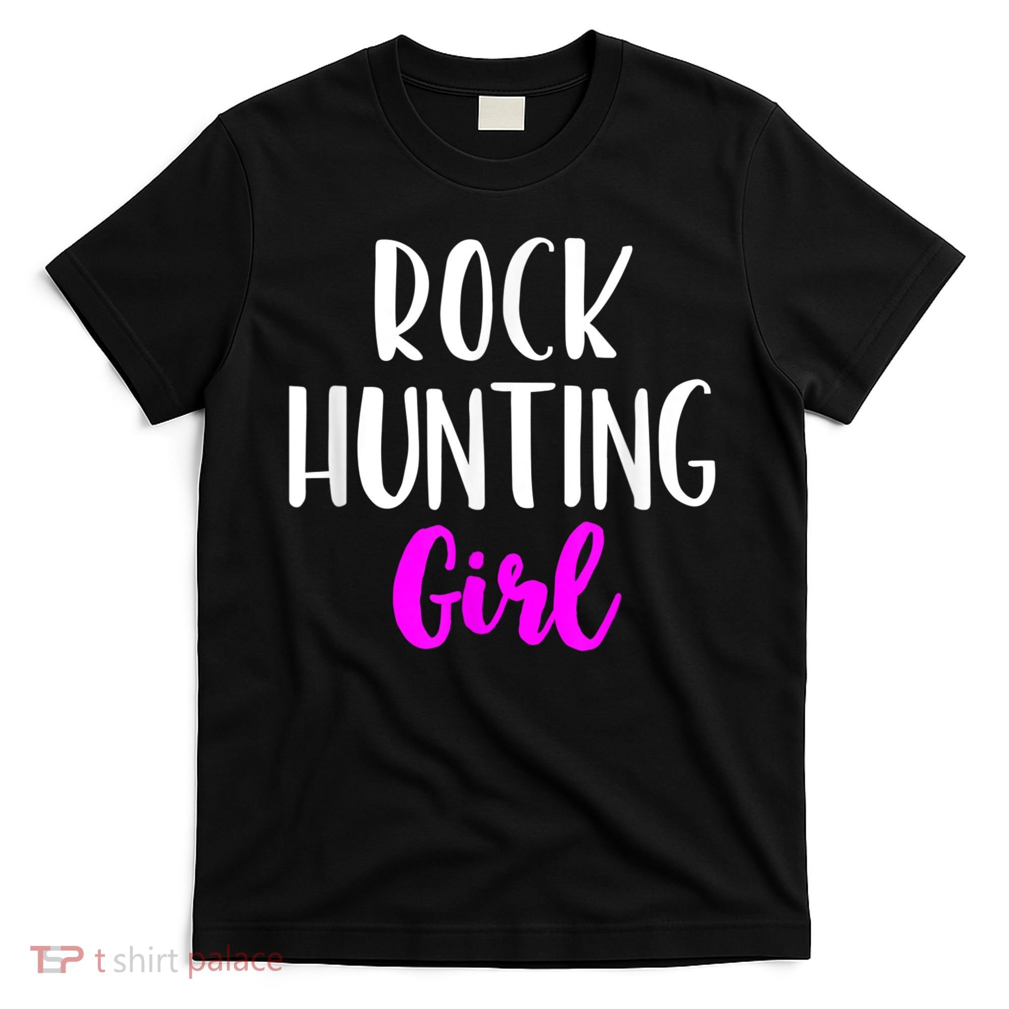 Rock Hunting Girl Women Hunter Collector Geologist T-Shirt
