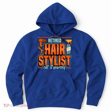 Retired Hairstylist Gift Hoodie