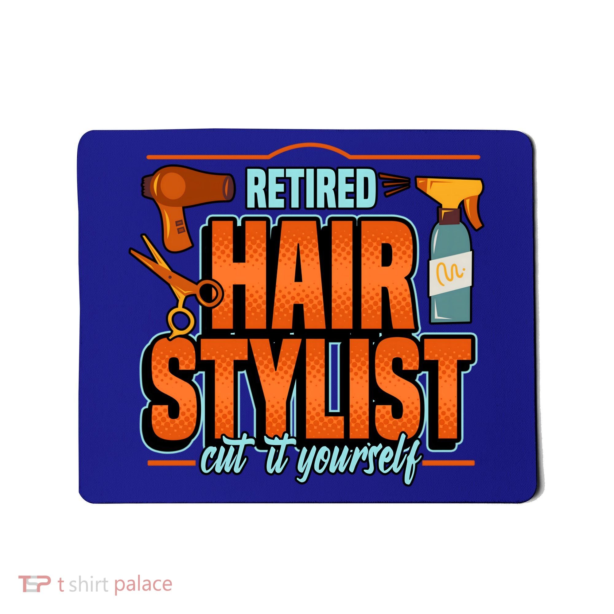 Retired Hairstylist Gift Mousepad