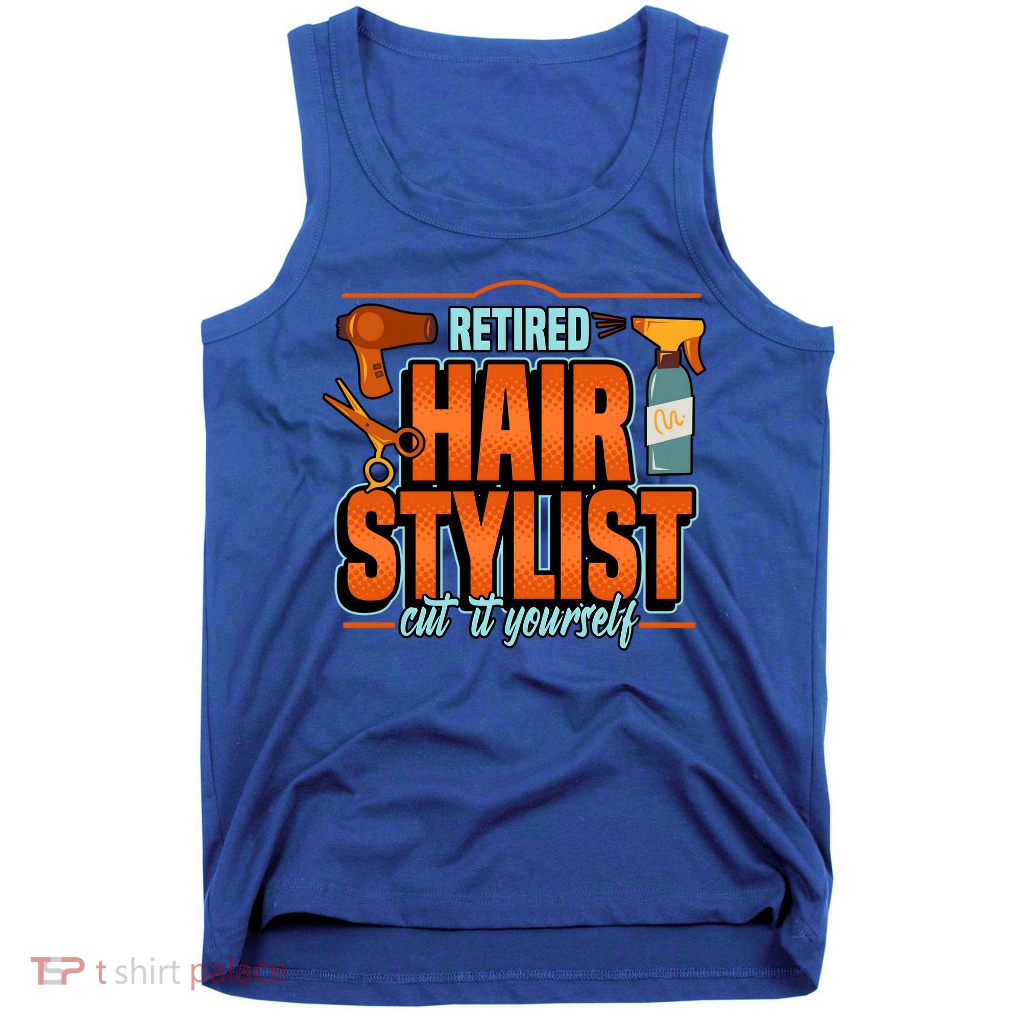 Retired Hairstylist Gift Tank Top