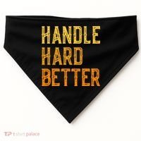 Retro Handle Hard Better Cute Gift USA-Made Doggie Bandana thumb 0