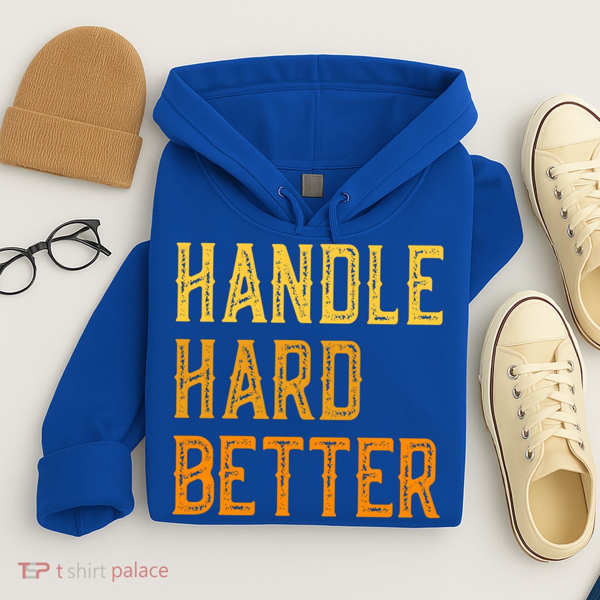 Retro Handle Hard Better Cute Gift Hoodie