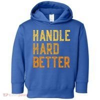Retro Handle Hard Better Cute Gift Toddler Hoodie thumb 0