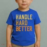 Retro Handle Hard Better Cute Gift Toddler T-Shirt thumb 2
