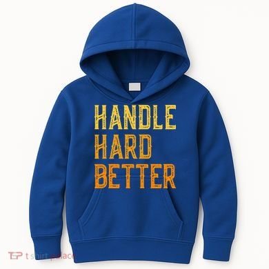 Retro Handle Hard Better Cute Gift Kids Hoodie
