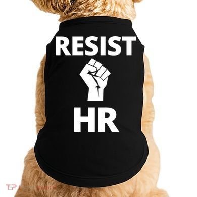 Resist HR Human Resources Funny Bosses Day Admin Work Humor Gift Doggie Tank
