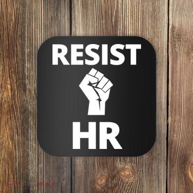 Resist HR Human Resources Funny Bosses Day Admin Work Humor Gift Coaster