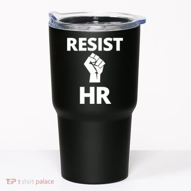 Resist HR Human Resources Funny Bosses Day Admin Work Humor Gift Tumbler