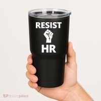 Resist HR Human Resources Funny Bosses Day Admin Work Humor Gift Tumbler thumb 2