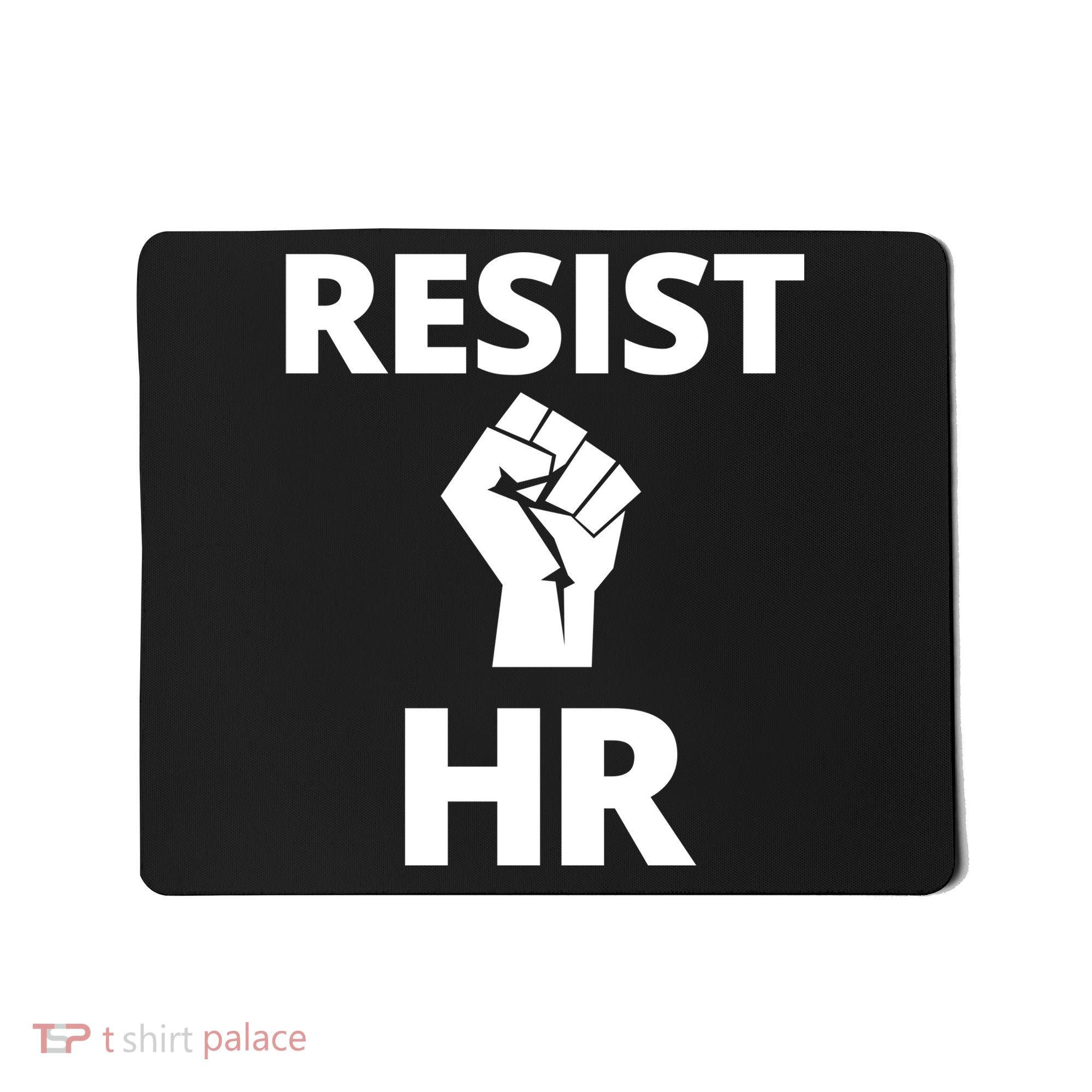 Resist HR Human Resources Funny Bosses Day Admin Work Humor Gift Mousepad